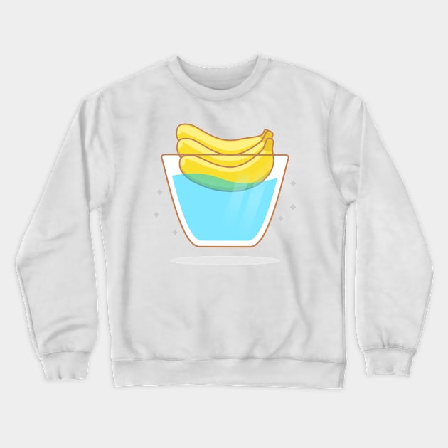 The banana is in the glass Crewneck Sweatshirt by Harvest Design